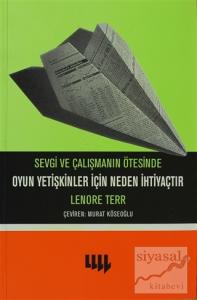 Sevgi ve Çalışmanın Ötesinde Oyun Yetişkinler İçin Neden İhtiyaçtır