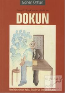 Sevgili Başkanım Dinle ve  Dokun