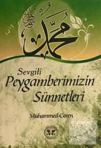 Sevgili Peygamberimizin Sünnetleri