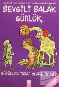Sevgili Salak Günlük, Büyükler İnsan Olabilir mi?