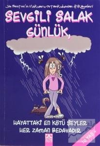 Sevgili Salak Günlük, Hayattaki En Kötü Şeyler Her Zaman Bedavadır.