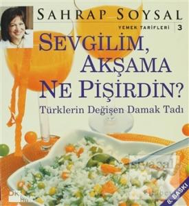Sevgilim, Akşama Ne Pişirdin?