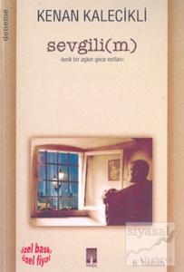 Sevgilim Kırık Bir Aşkın Gece Notları