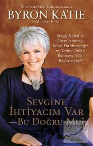 Sevgine İhtiyacım Var - Bu Doğru Mu?