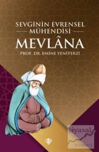 Sevginin Evrensel Mühendisi Mevlana