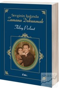 Sevginin Işığında Zamana Dokunmak