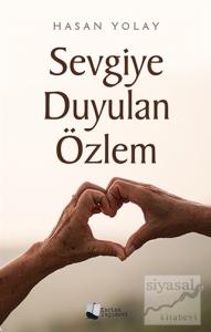 Sevgiye Duyulan Özlem