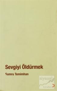 Sevgiyi Öldürmek