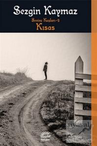 Sevinç Kuşları 2- Kısas