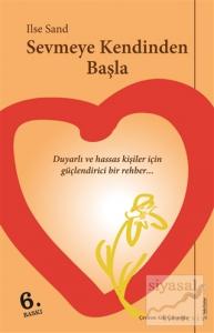 Sevmeye Kendinden Başla