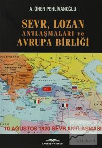 Sevr, Lozan Antlaşmaları ve Avrupa Birliği