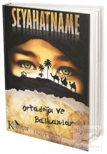Seyahatname - Ortadoğu ve Balkanlar