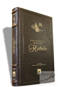 Şeyh Hamid-i Veli Minberinden Hutbeler (Ciltli)