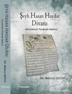 Şeyh Hasan Haydar Divanı (İnceleme-Tenkidli Metin)
