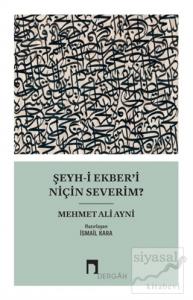 Şeyh-i Ekber'i Niçin Severim?