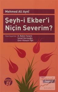 Şeyh-i Ekber'i Niçin Severim?
