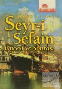 Seyr-i Sefain Öncesi ve Sonrası