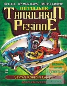 Şeytan Köpeğin Laneti - Mitolojik Tanrıların Peşinde: 2. Kitap
