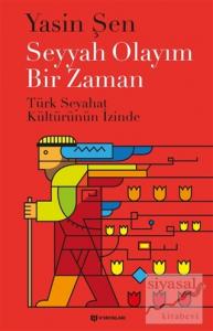 Seyyah Olayım Bir Zaman