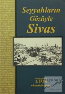 Seyyahların Gözüyle Sivas Seyyahların Gözüyle Sivas