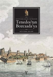 Seyyahların İzinden Tenedos'dan Bozcaada'ya