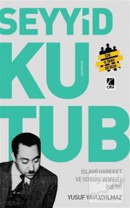 Seyyit Kutup - İslami Hareket ve Sosyal Adalet İnşası