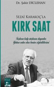 Sezai Karakoç'la Kırk Saat