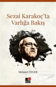 Sezai Karakoç'ta Varlığa Bakış