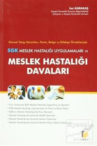 SGK Meslek Hastalığı Uygulamaları ve Meslek Hastalığı Davaları