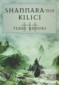 Shannara'nın Kılıcı Üçüncü Kitap Shannara'nın Kılıcı Üçüncü Kitap