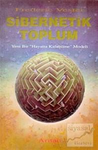 Sibernetik Toplum Yeni Bir "Hayatta Kalabilme" Modeli