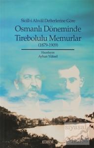 Sicill-i Ahval Defterlerine Göre Osmanlı Döneminde Tirebolulu Memurlar