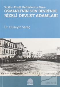 Sicill-i Ahval Defterlerine Göre Osmanlı'nın Son Devri'nde Rizeli Devlet Adamları