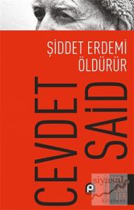 Şiddet Erdemi Öldürür