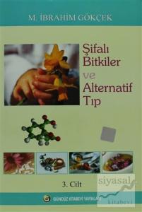 Şifalı Bitkiler ve Alternatif Tıp Cilt: 3