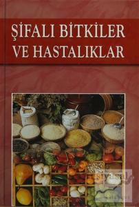 Şifalı Bitkiler ve Hastalıklar (Ciltli)