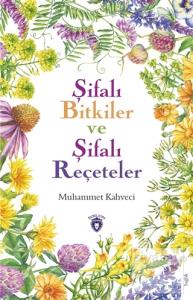 Şifalı Bitkiler ve Şifalı Reçeteler