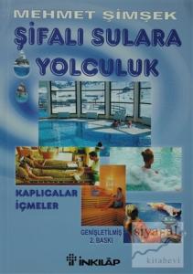 Şifalı Sulara Yolculuk Kaplıcalar, İçmeler