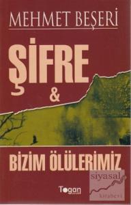 Şifre ve Bizim Ölülerimiz