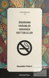 Sigaranın Haramlığı Hakkında Kat'i Deliller