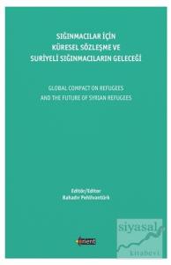 Sığınmacılar İçin Küresel Sözleşme Ve Suriyeli Sığınmacıların Geleceği