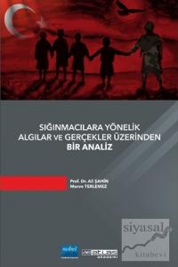 Sığınmacılara Yönelik Algılar ve Gerçekler Üzerinden Bir Analiz