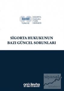 Sigorta Hukukunun Bazı Güncel Sorunları