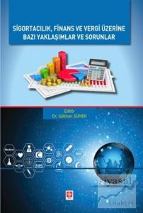 Sigortacılık Finans ve Vergi Üzerine Bazı Yaklaşımlar ve Sorunlar