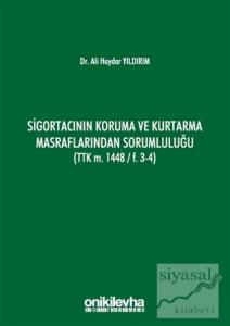 Sigortacının Koruma ve Kurtarma Masraflarından Sorumluluğu (TTK m. 1448/F.3-4)