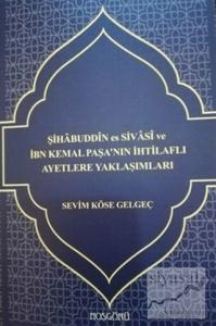 Şihabuddin es Sivasi ve İbn Kemal Paşa'nın İhtilaflı Ayetlere Yaklaşımları