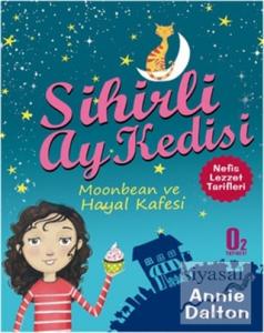 Sihirli Ay Kedisi -Moonbean ve Hayal Kafesi