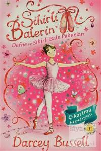 Sihirli Balerin 1 - Defne ve Sihirli Bale Pabuçları