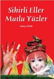 Sihirli Eller, Mutlu Yüzler