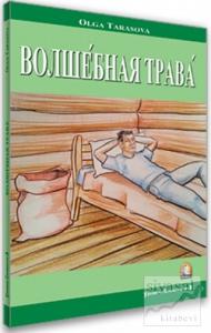 Sihirli Ot (Rusça Hikayeler Seviye 2)